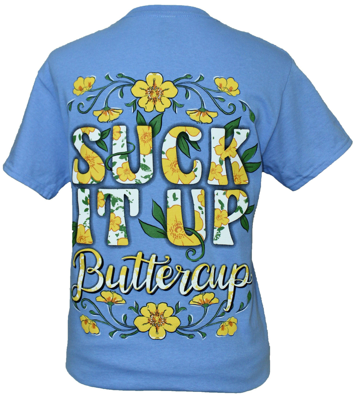 Suck It Up Buttercup Top