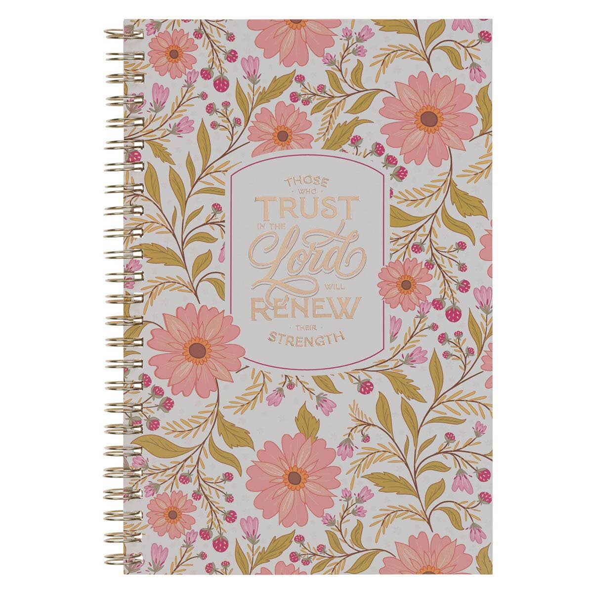 Notebook Spiral Floral Those Who Trust In The Lord Isa 40:31