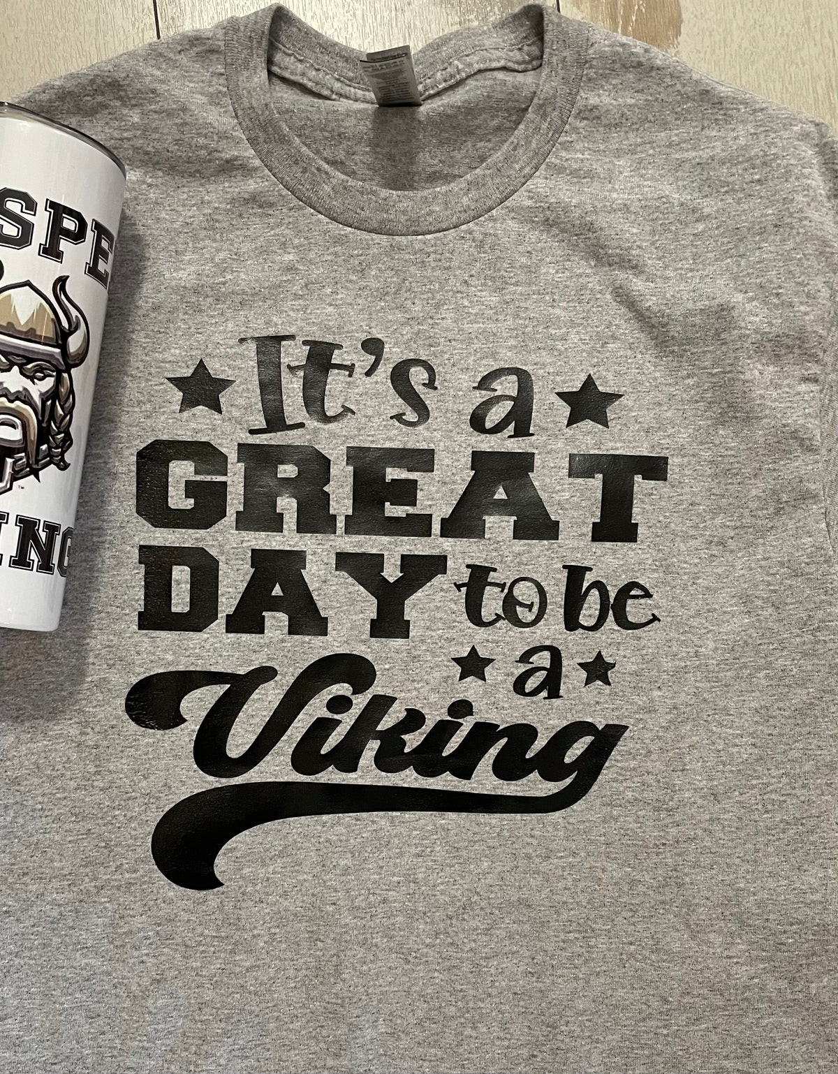 Great Day To Be Viking Graphic Tee