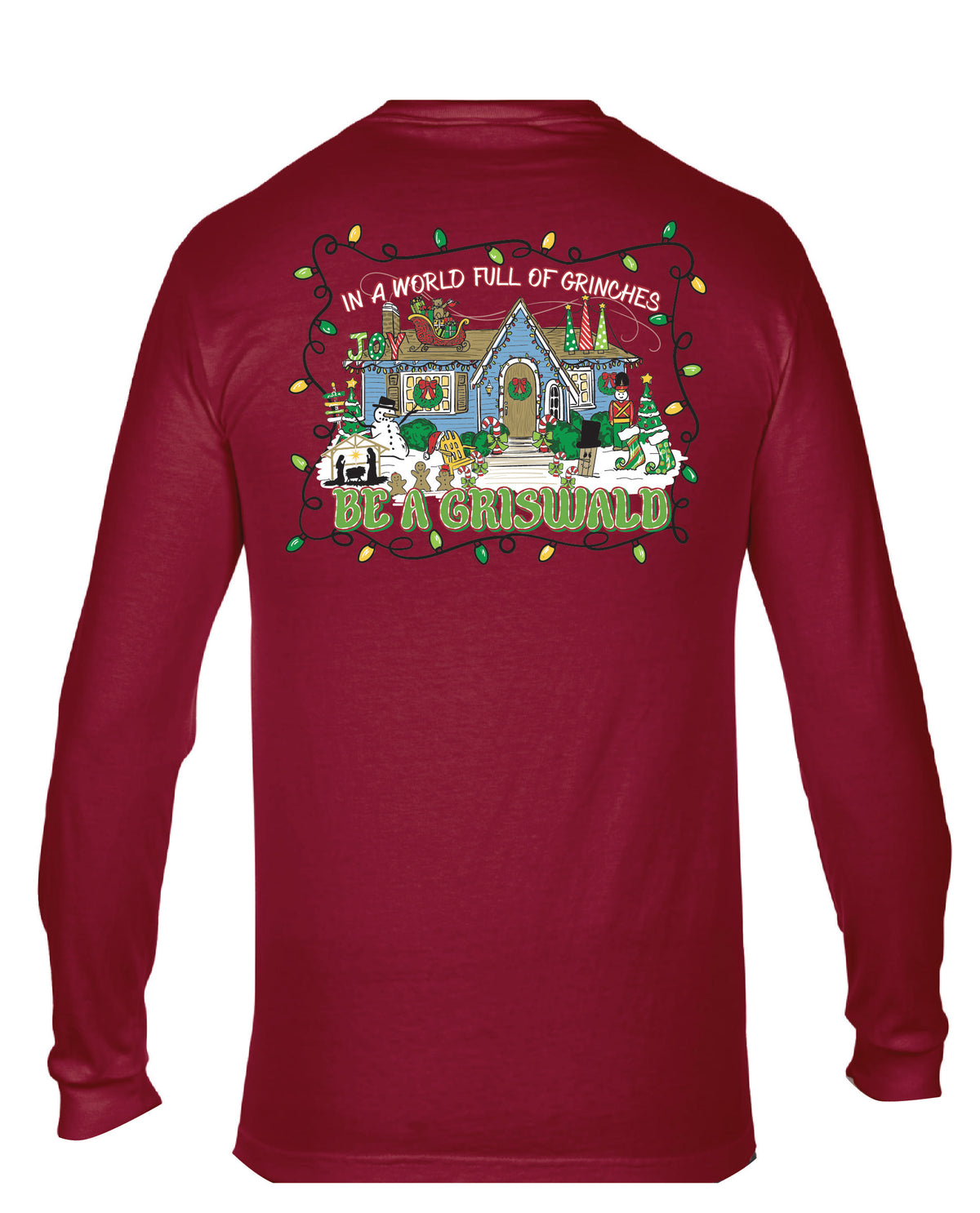 In a World Full of Grinches, Be a Griswald Red Long Sleeve T-Shirt